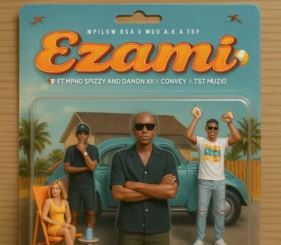 Mpilow RSA, MDU aka TRP & T&T MuziQ – Ezami (feat. Mpho Spizzy, Danon XII & Convey)