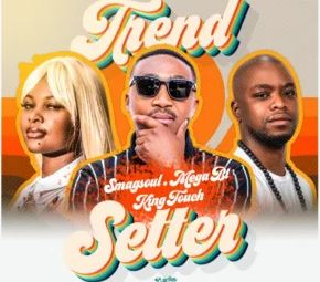 99 Smagsoul (SA), Mega BT & KingTouch – Trend Setter