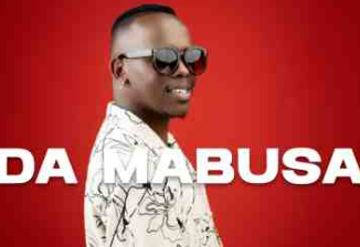 Da Mabusa – Sophumelela Bevala