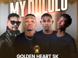Golden Heart SK - My Dululu Ft. Bless the Gentleman & Da Moon