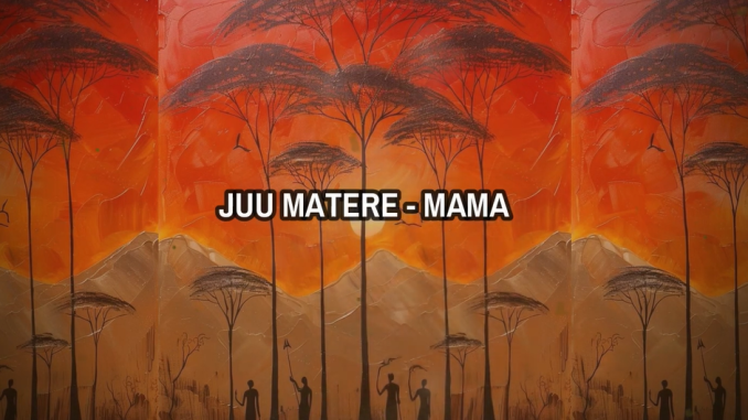 Screenshot 2025-05-15 102839 Juu Matere - Mama