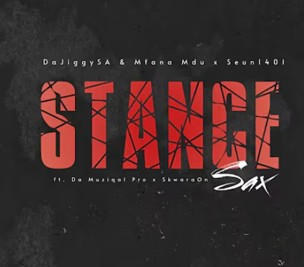 Screenshot 2025-05-26 081835 DaJiggySA, Mfana Mdu & Seun1401 - Stance Sax Ft. Da Musiqal Pro & SkwaraOn