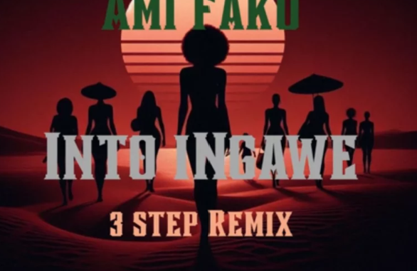 Screenshot 2025-05-27 131914 Ami Faku – Into Ingawe 3 step Remix (Prod Swizxle)