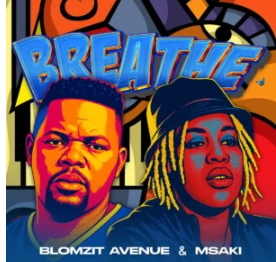 25 Blomzit Avenue & Msaki – Breathe