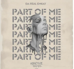 28 Da Real Emkay – Part of Me (Addictive Mix)