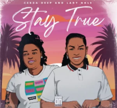 30 Cebza Deep & Lady Nhle – Stay True EP