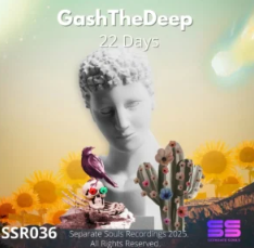 40 GashTheDeep – 22 Days EP