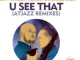 Nathan Haines & Atjazz – U See That (Atjazz Remixes)
