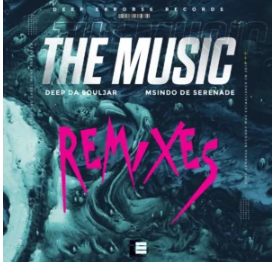 48 Deep Da Souljar & Msindo De Serenade – The Music (Remixes)