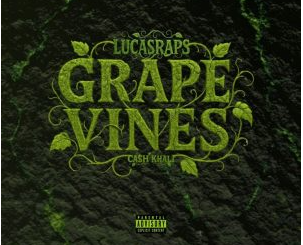 Lucasraps – Grapevines Ft. Ca$h Khali