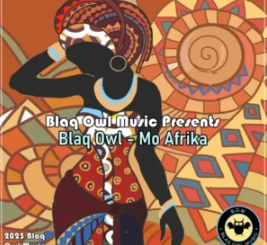 Blaq Owl – Mo Afrika