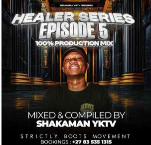 67 ShakaMan YKTV – Healer Series Episode 5 (100% Production Mix)