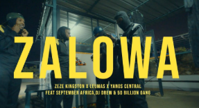 72 Zeze Kingston – Zalowa Ft. Leumas, Yanos Central,September Africa, DJ Drew & 50 Billion Gang