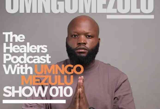 91 UMngomezulu – The Healers Podcast “Show 010”