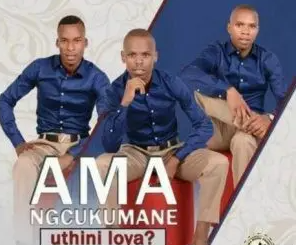 Amangcukumane – Ngesaba uma…..!!!