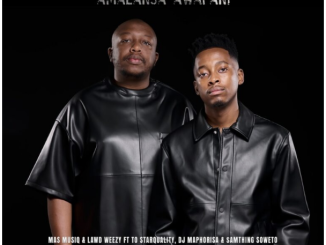 Mas Musiq & Lawd Weezy - Amalanga Awafani