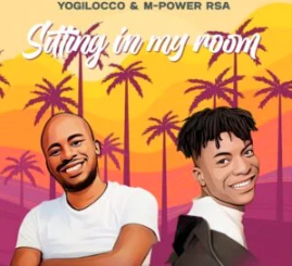Yogilocco & M-Power RSA – Sitting in My Room