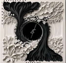 162 Shredder SA & Lionayve – Haunting (Original Mix)