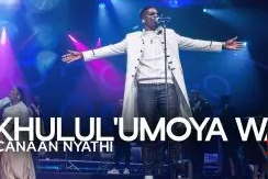 Spirit Of Praise – Khulul’umoya Wami (Live) Ft. Canaan Nyathi