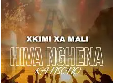 xkimi xa mali – Hiva Nghena Ka Nsono