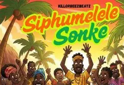 Killorbeezbeatz – Siphumelele Sonke Ft. Simmy Mtalane