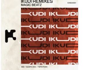 Magic Beatz – Ikudi (Remixes)