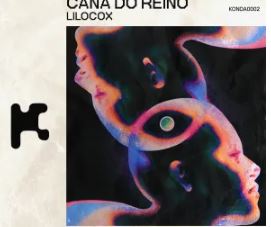 Lilocox – Cana do Reino (Dub Mix)