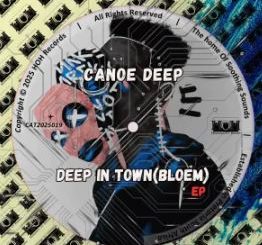 Canoe Deep – Deep In Town (Bloem) EP