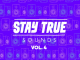 Stay True Sounds Vol.4 (Compiled By Kid Fonque)