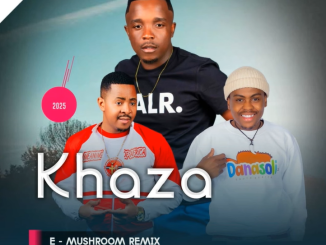 Khaza - E-Mushroom Ft. Mjolisi & Mdumazi Remix