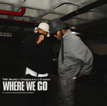 TNK MusiQ, Choppa.kvy, D-Minor - Where We Go