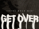 Exte C & TimAdeep – Get Over (Young Molz Funky Groove Mix)