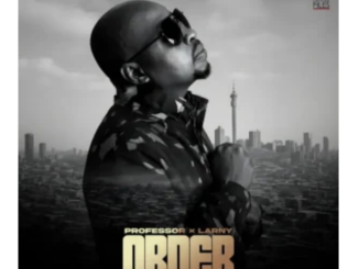 Professor – Order ft Larny