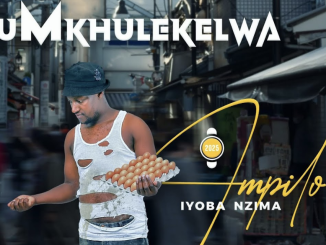 UMkhulekelwa – Iyoba Nzima