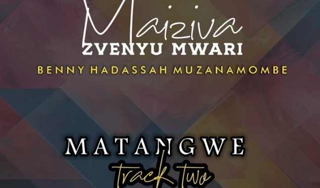 Benny Hadassah Muzanamombe – Matangwe
