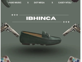 Kabo Music, Dot Mega & Casey Ntuli – Ibhinca