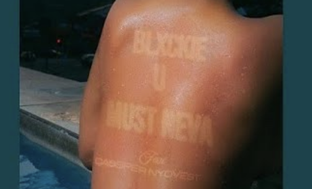 Blxckie & Cassper Nyovest – U Must Neva
