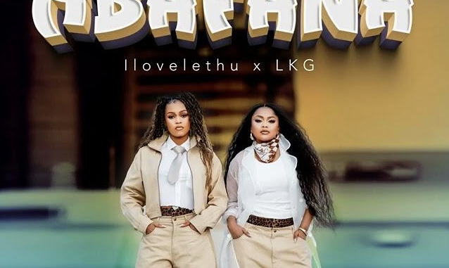 Ilovelethu & LKG – Abafana
