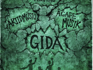 Akiidmusiq, Agape Muziq & House Villains – Gida