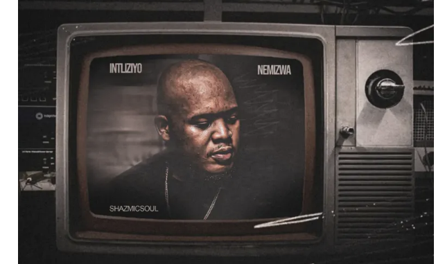 Shazmicsoul – Intliziyo Nemizwa EP