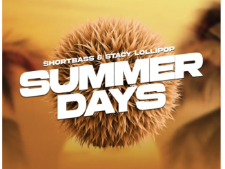 ShortBass & Stacy Lollipop – SUMMER DAYS EP