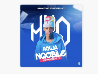 MAYOYO DADEEJAY - Aowa Nqobile