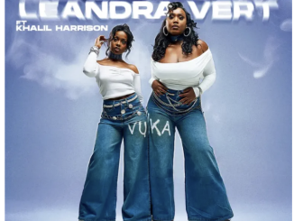 Lesego M & Leandra.Vert – Vuka (feat. Khalil Harrison)