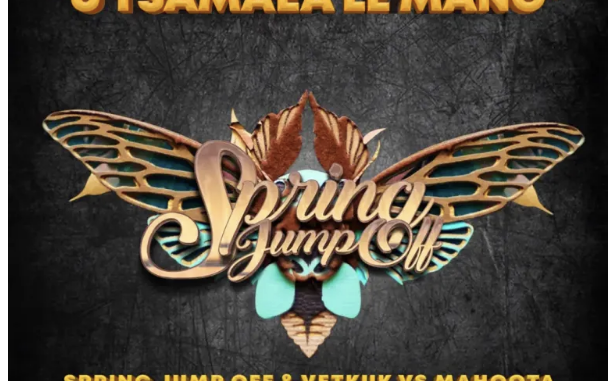 Spring Jump Off, Vetkuk & Mahoota – U Tsamaea Le Mang (feat. Dr Lamondro, Mavele, Saeed Moska & Tash Ls)