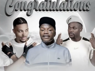 Clement, Slidoo Man & ShebeShxt – Congratulations