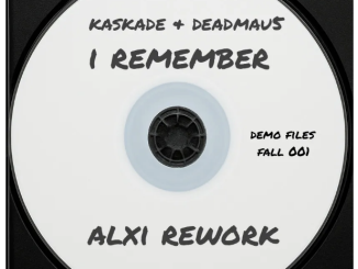 Deadmau5 & Kaskade – I Remember (ALXi Rework)