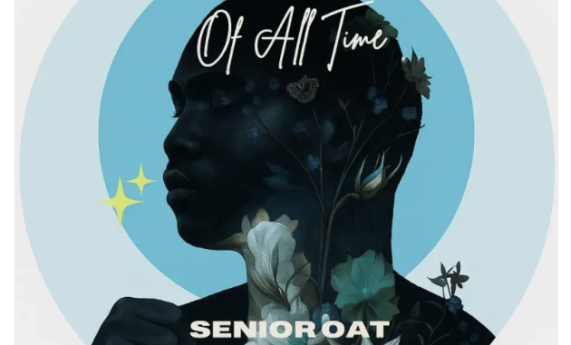 Senior Oat – Of All Time EP