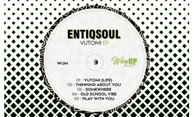 EntiQsoul – Vutomi EP