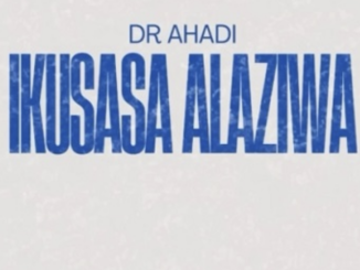 Dr Ahadi - Ikusasa Alaziwa