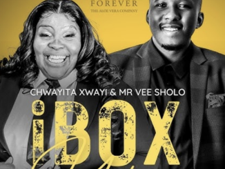 Chwayita Xwayi & Mr Vee Sholo -Box Yodumo